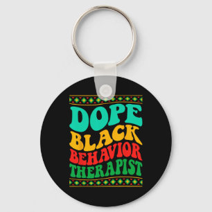 Drug Black Behaviour Therapist Black History Month Keychain