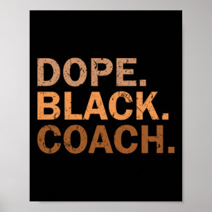Drug Black Coach Melanin Black Month African Coach Poster