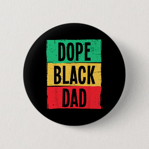 Drug Black Dad Father's Day Juneteenth History Mon 2 Inch Round Button