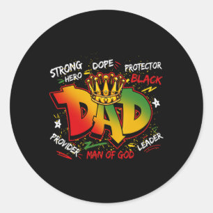 Drug Black Dad Juneteenth Father's Day Black King Classic Round Sticker