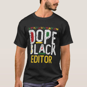 Drug Black Editor Black History Month  T-Shirt