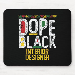 Drug Black Interior Designer Black History Month Mouse Pad