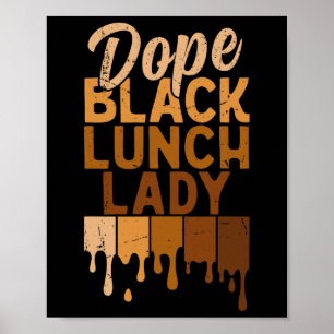 Drug Black Lunch Lady Melanin African Black Histor Poster