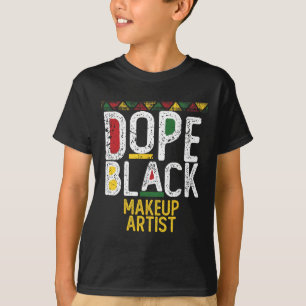 Drug Black Makeup Artist Black History Month T-Shirt