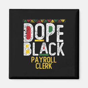 Drug Black Payroll Clerk Black History Month Magnet