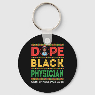 Drug Black Physician Centennial 1926 2026 Black Hi Keychain