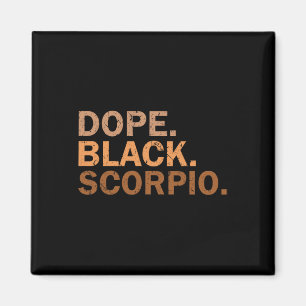 Drug Black Scorpio Melanin African Zodiac Scorpio Magnet