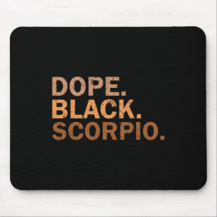 Drug Black Scorpio Melanin African Zodiac Scorpio  Mouse Pad
