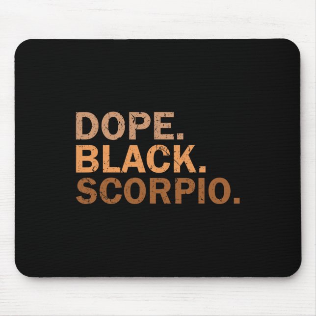 Drug Black Scorpio Melanin African Zodiac Scorpio  Mouse Pad (Front)