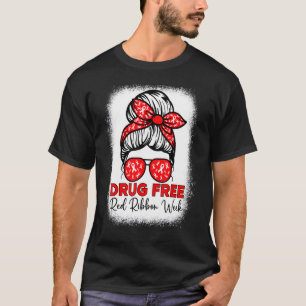Drug Free   Red Ribbon Week Awareness Messy Bun Bl T-Shirt