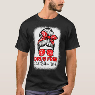 Drug Free  Red Ribbon Week Awareness Messy Bun Ble T-Shirt