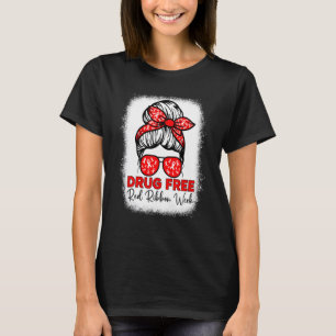 Drug Free  Red Ribbon Week Awareness Messy Bun Ble T-Shirt
