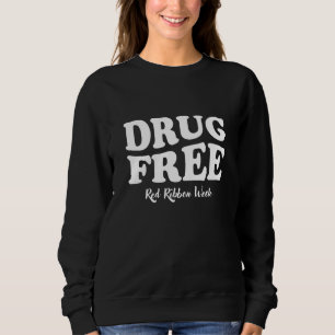 Drug Free Red Ribbon Week Awareness Say No To Drug Sweatshirt