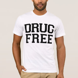 Drug Free! T-Shirt