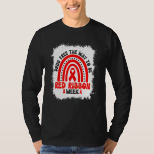 Drug Free The Way To Be Red Ribbon Awareness Week  T-Shirt
