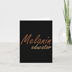 Drug Melanin Educator Black Teachers Black Educato Card