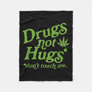 Drug Not Hugs Don't Touch Me Weed Canabis  Fleece Blanket