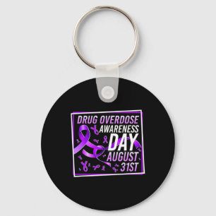 Drug Overdose Awareness Day August 31st Recovery W Keychain