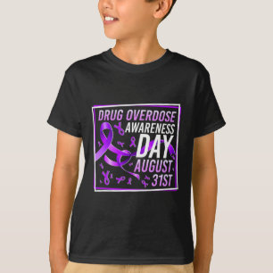 Drug Overdose Awareness Day August 31st Recovery W T-Shirt