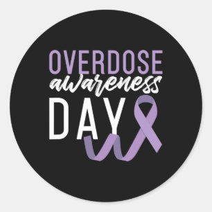 Drug Overdose Awareness Day Recovery Sober Sobriet Classic Round Sticker