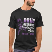 Drug Overdose Awareness Day Shirt August 31 2019 P