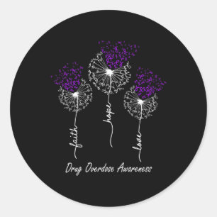Drug Overdose Awareness Faith Hope Love Dandelion  Classic Round Sticker