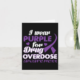 Drug Overdose Awareness I Wear Purple Card