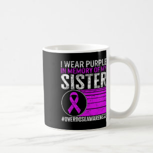 Drug Overdose Awareness I Wear Purple In Memory Of Coffee Mug