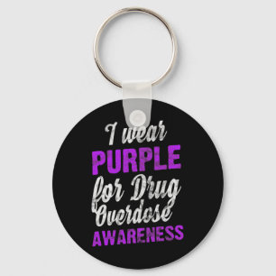 Drug Overdose Awareness I Wear Purplein Supporter  Keychain
