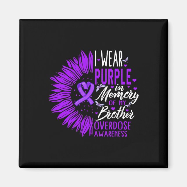 Drug Overdose Awareness In Memory Of My Brother Pu Magnet (Front)