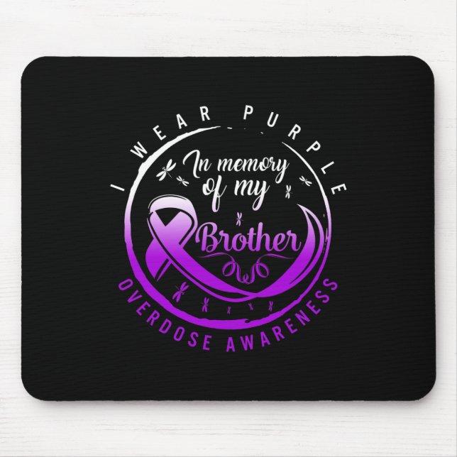 Drug Overdose Awareness In Memory Of My Brother Pu Mouse Pad (Front)