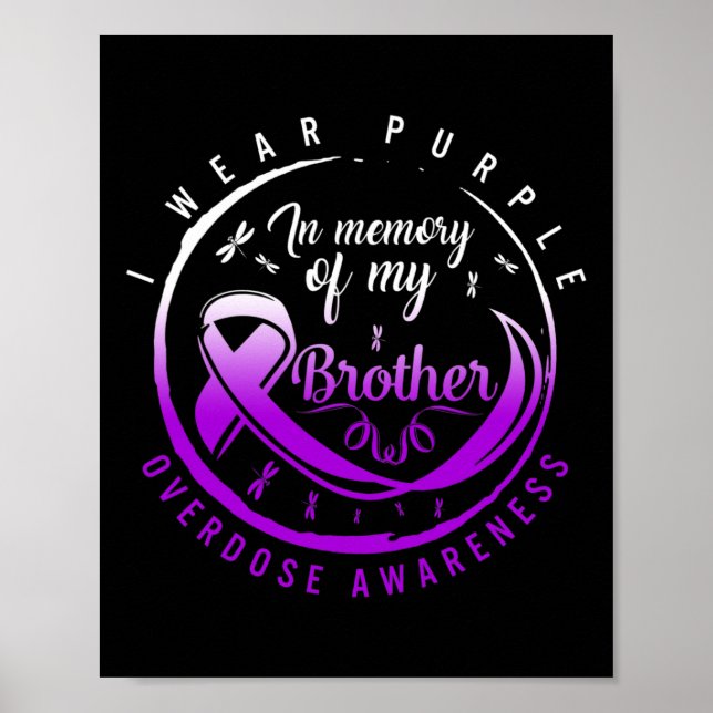 Drug Overdose Awareness In Memory Of My Brother Pu Poster (Front)