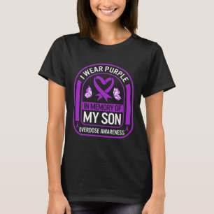 Drug Overdose Awareness In Memory Of My Son Purple T-Shirt