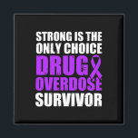 Drug Overdose Awareness Warrior Survivor 25  Magnet<br><div class="desc">Drug Overdose Awareness Warrior Survivor 25</div>