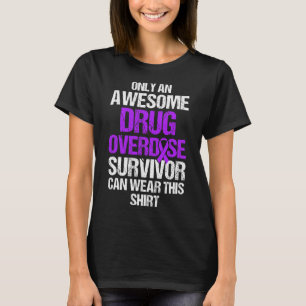 Drug Overdose Awareness Warrior Survivor 43 T-Shirt