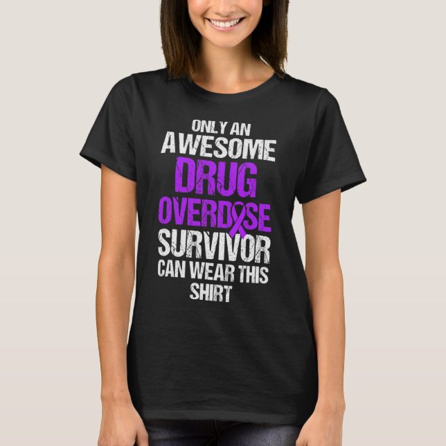 Drug Overdose Awareness Warrior Survivor 43 T-Shirt (Front)