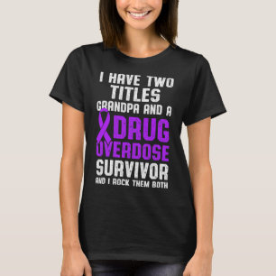 Drug Overdose Awareness Warrior Survivor 59 T-Shirt