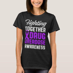 Drug Overdose Awareness Warrior Survivor 61 T-Shirt