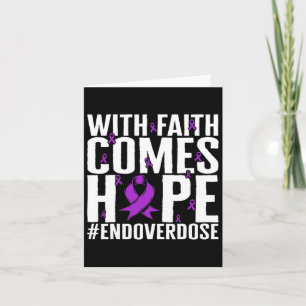 Drug Overdose Awareness With Faith Comes Hope End Card