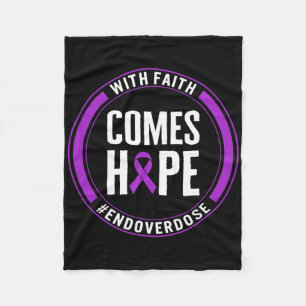 Drug Overdose Awareness With Faith Comes Hope End Fleece Blanket