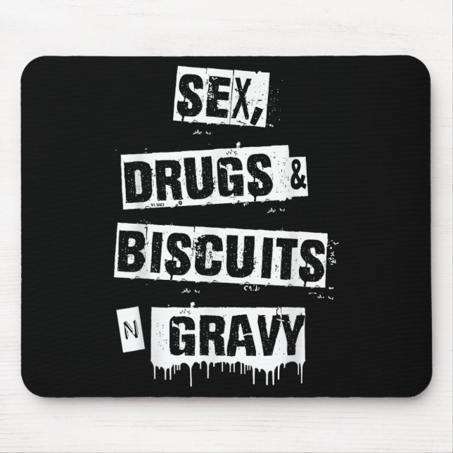 Drugs Biscuits And Gravy Funny Adult Quote  Mouse Pad (Front)