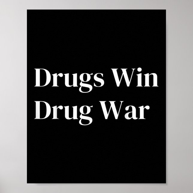 Drugs Win Drug War  Poster (Front)