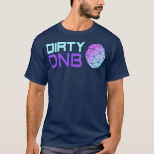 Drum and Bass Dirty DnB Drum n Bass Liquid Funk Lo T-Shirt