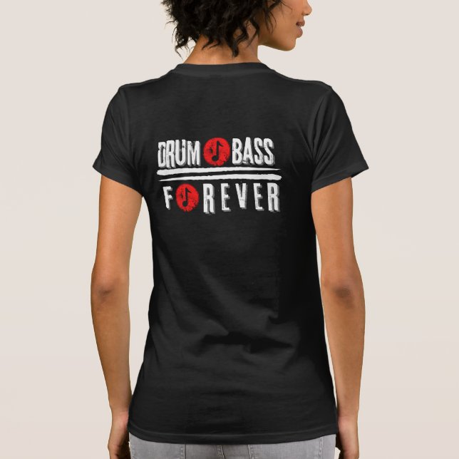 Drum Bass Forever T-Shirt (Back)