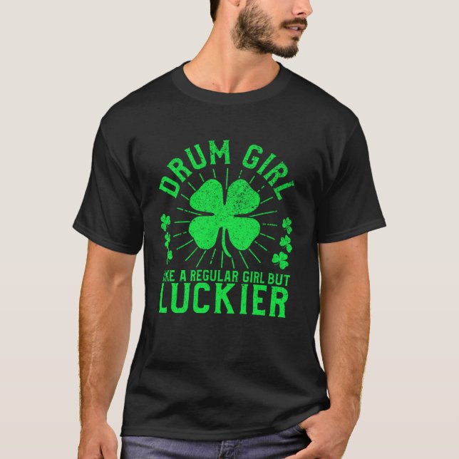 Drum Girl  St Patrick s Day Female Drummer Drum Pl T-Shirt (Front)