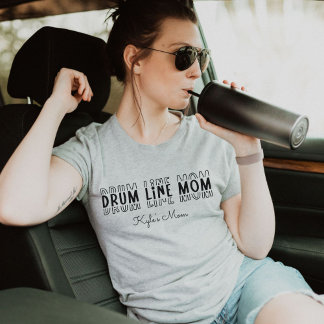 Drum Line Marching Band Mom Customizable T-Shirt