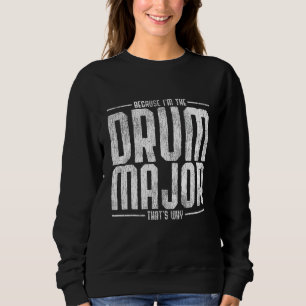 Drum Major Percussion Drummer Drumsticks Drums Sweatshirt