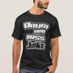 DRUM n BASS Junkie Dnb Jungle breakbeat shirt