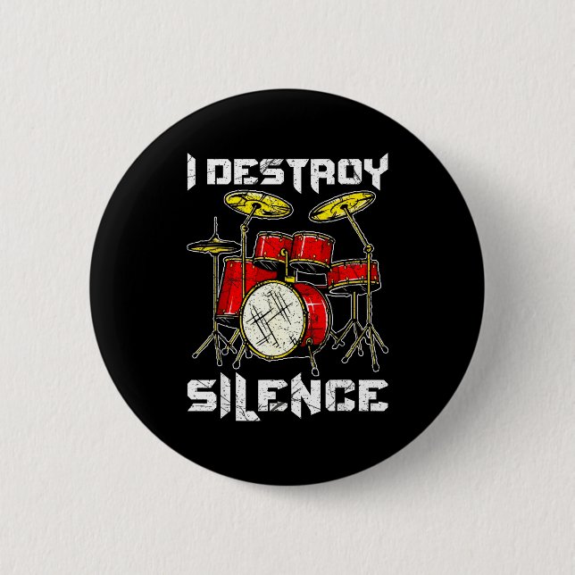 Drum Percussionist Drummers I Destroy Silence Drum 2 Inch Round Button (Front)