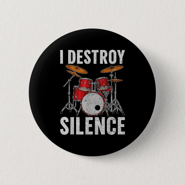 Drum Percussionist Drummers I Destroy Silence Drum 2 Inch Round Button (Front)